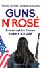 Cover des Buchs „Guns n‘ Rosé: Konservative Frauen erobern die USA“