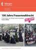 [Frauen wählen! Dokumentation der Tübinger Jubiläumskampagne. Hg. v. Universitätsstadt Tübingen, Stabsstelle Gleichstellung und Integration. Tübingen 2021.